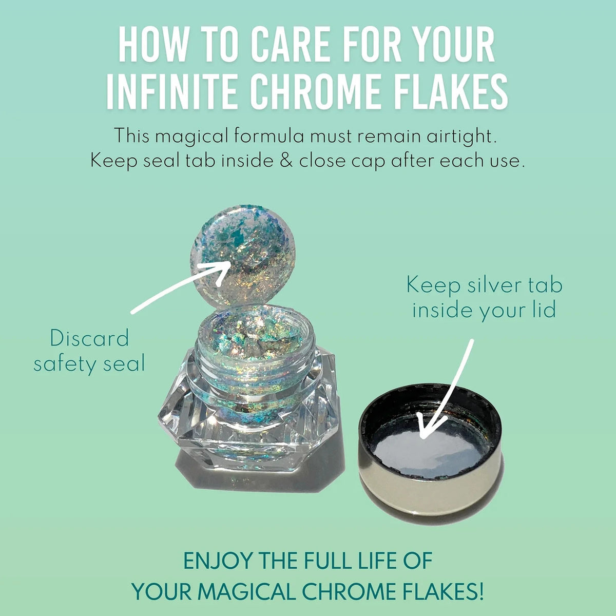 Infografik zu den Infinite Chrome Flakes; Tiegel muss nach Anwendung immer luftdicht verschlossenen werden.