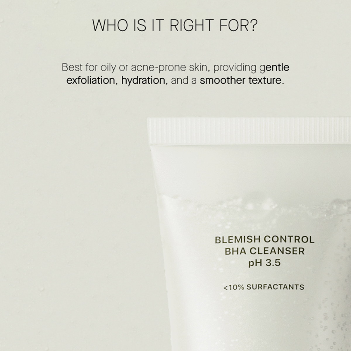 Ein Bild der Flasche des Blemish Control BHA Cleanser mit Text, der die Eignung für fettige oder zu Akne neigende Haut hervorhebt.