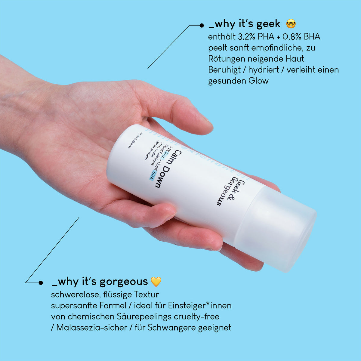 Eine Hand hält Geek & Gorgeous Calm Down 100 ml; dazu Produktinfos und - vorteile.